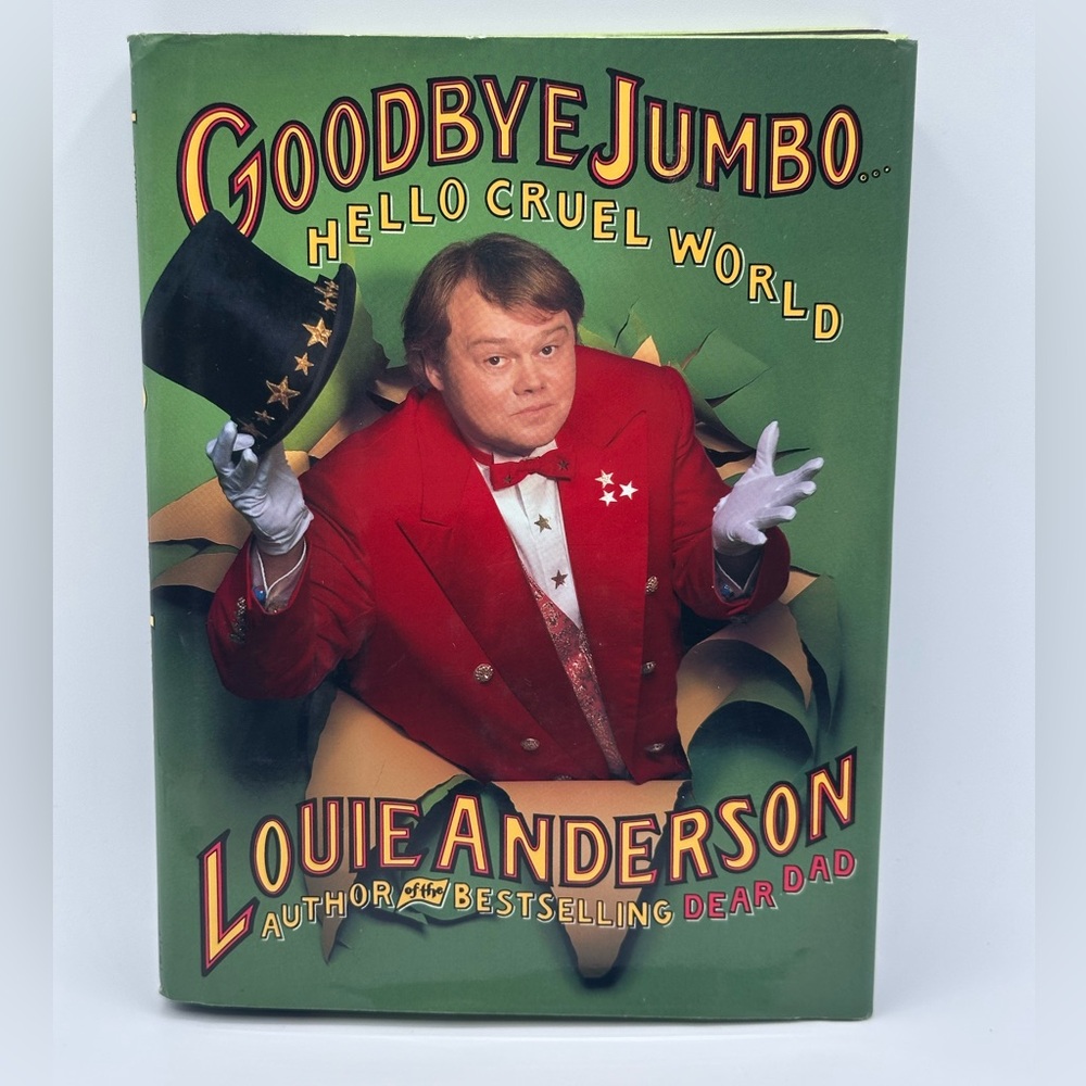 Goodbye Jumbo, Hello Cruel World by  Louie Anderson (Hardcover, 1993)